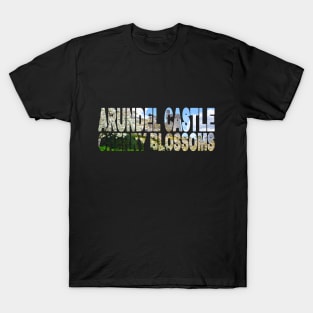 ARUNDEL CASTLE - Cherry Blossoms West Sussex England T-Shirt